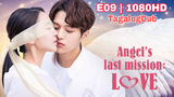 Angel's Last Mission - Episode 09|1080p Tagalog Dubbed