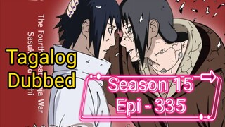 Episode 335 @ Season 15 @ Naruto shippuden @ Tagalog dub