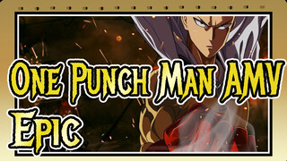 One Punch Man AMV
Epic