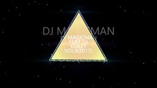 DJ MAGICMAN FEAT DJ KOKEY VOL92017