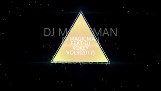 DJ MAGICMAN FEAT DJ KOKEY VOL92017