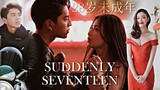 Suddenly Seventeen [ENG SUB] Full Movie