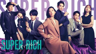 Super Rich (2021) ︱ Episode 1