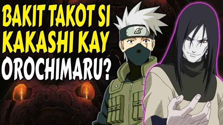 BAKIT NGA BA TAKOT SI KAKASHI KAY OROCHIMARU? NARUTO TAGALOG