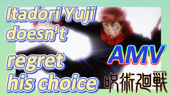 [Jujutsu Kaisen]  AMV | Itadori Yuji doesn't regret his choice