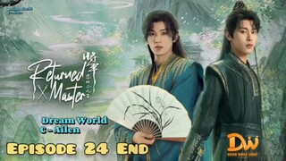 Returned Master - The General's Youngest Son Eps. 24 END