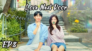 🇰🇷 EP.8 Love Next Door 2024 [EngSub]