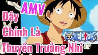 [Đảo Hải Tặc] AMV | Đây Chính Là Thuyền Trưởng Nhỉ