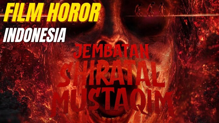 REVIEW FILM JEMBATAN SIRATAL MUSTAQIM