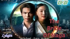 🇹🇭THE BRIDE OF NAGA EP 17(engsub)2023