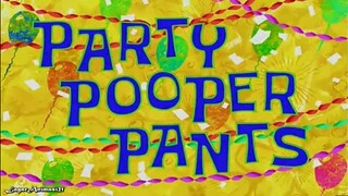 spongebob - party pooperpants [bagian 1] bahasa indonesia