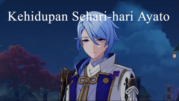 Kehidupan Sehari-hari Kamisato Ayato