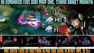SUPER TENANG! MIC CHECK EVOS VS BIGETRON & AURA PLAYOFF MPL ID SEASON 13
