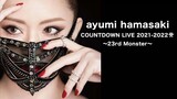 Ayumi Hamasaki - Countdown Live 2021-2022 A '23rd Monster' [2021.12.31]