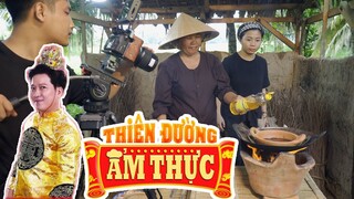 CÔ BA MIỀN TÂY ✅ HẬU TRƯỜNG CHƯƠNG TRÌNH THIÊN ĐƯỜNG ẨM THỰC