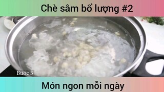 Chè sâm bổ lượng p2
