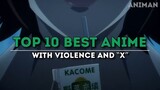 Top 10 Anime With Violence and XXX