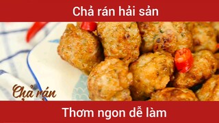 Chả rán hải sản thơm ngon  #nauan