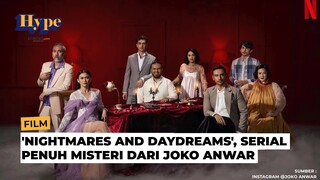 Sinopsis 7 Episode Nigthmares and Daydreams Karya Joko Anwar