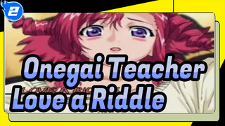 [Onegai☆Teacher] IN Love a Riddle (Dengan Lirik Mandarin & Jepang)_2