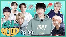 ENHYPEN (엔하이픈) 'EN-O'CLOCK' EP. 30