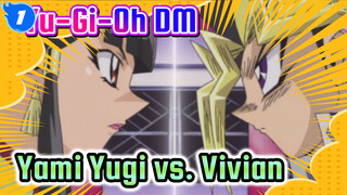 [Yu-Gi-Oh DM] No Addition to the Harem - Yami Yugi vs. Vivian_H1