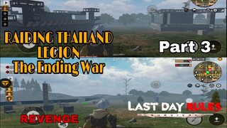 The Last Day Of THAILAND LEGION Part 3/3 (Last Day Rules: Survival)