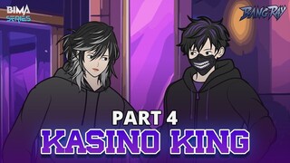 KASINO KING PART 4 - Animasi Drama Series