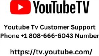 Youtube Tv Customer Support Phone +1 808-666-6043 Number