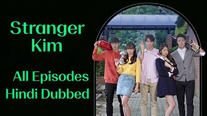 Stranger.Kim.Season.(01).[All.Episodes].Hindi.Dubbed