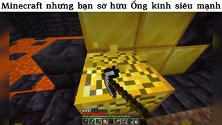 Minecraft nhưng bạn sở hữu Ống kính siêu mạnh p6