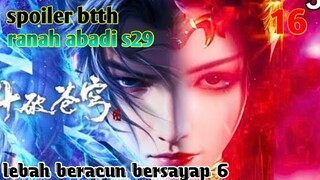 Batle Through The Heaven Ranah Abadi S29 Part 16 : Lebah Beracun Bersayap 6