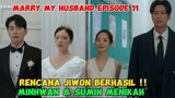 Marry My Husband Episode 11 Preview ~ Rencana Jiwon Berhasil, Minhwan & Soomin Menikah