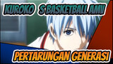 Pertarungan Generasi / Kuroko‘s Basketball AMV