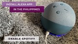INSTALL AMAZON ALEXA APP IN THE PHILIPPINES | ENABLE SPOTIFY SKILL | ANDROID USERS