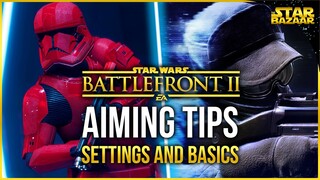 Battlefront 2 Tips | How to Aim Better Battlefront Tips