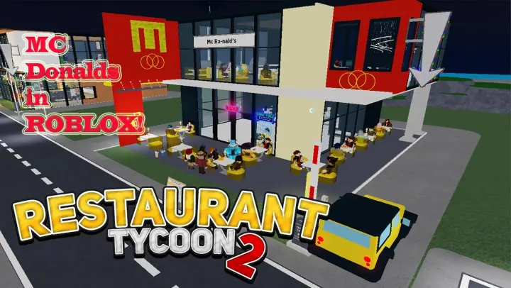 I BUILD A MC DONALD'S RESTAURANT in RESTAURANT TYCOON 2 (ROBLOX) [Mc Ro-nald's]