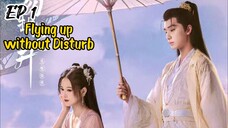 [ENG] EP 1 Flying up without Disturb 2025