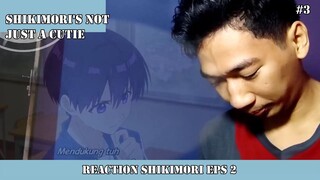 REACTION SHIKIMORI EPISODE 2 #3