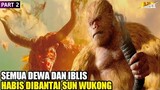 ⏩SUN WUKONG VS RAJA IBLIS‼️ Alur Cerita Film Sunwukong