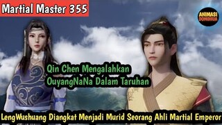 Martial Master 355 ‼️Qin Chen Menang Taruhan.LengWushuang Diangkat Menjadi Murid Ahli MartiaLEmperor