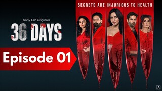 36 Days S01E01 [The Intruders Arrival] Hindi Web series | HD | 1080p