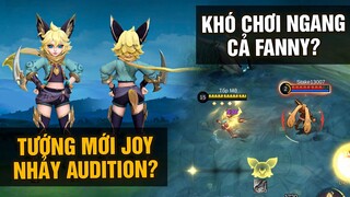 MLBB | TƯỚNG MỚI JOY: CHƠI THEO NHỊP NHƯ AUDITION? LƯỚT NHƯ LANCELOT, KHÓ CHƠI NGANG FANNY? | Tốp Mỡ