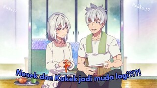 Anime dimana Kakek dan Nenek Jadi Muda Lagi.