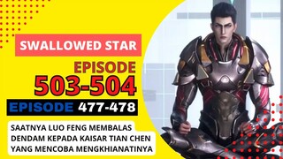 Alur Cerita Swallowed Star Season 2 Episode 477-478 | 503-504