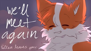 we'll meet again - fallen leaves pmv