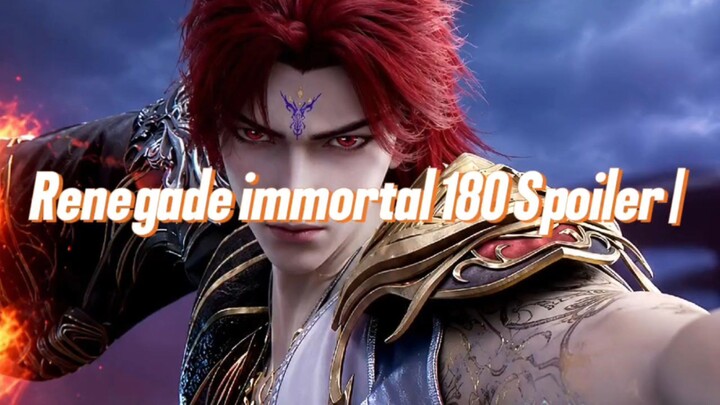 Renegade immortal 180 Spoiler | WANG LIN CIPTAKAN HARTALEGENDARIS
