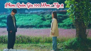 [ Review Phim ]: Quản Gia 100 Won - Tập 8 || Phim Hàn Quốc 2022