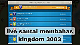 live santai membahas kingdom 3003