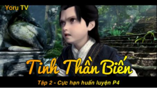 Tinh Thần Biến Tập 2 - Cực hạn huấn luyện P4